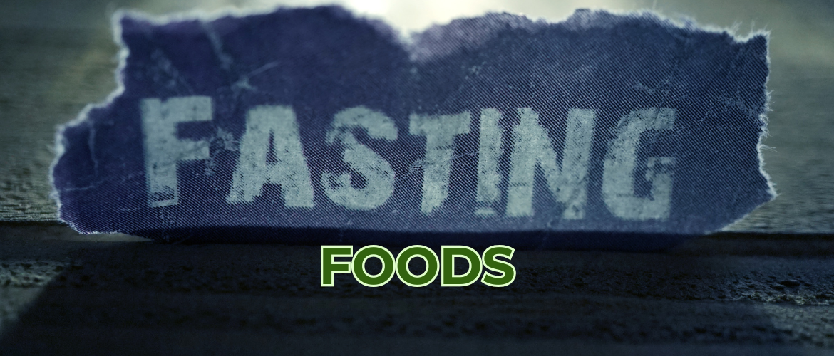 🥗 Fasting Foods: A Guide to Nourishing Your Body During Fasts
